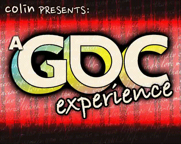 Games like a GDC experience <3
