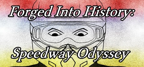 Games like Forged Into History: Speedway Odyssey