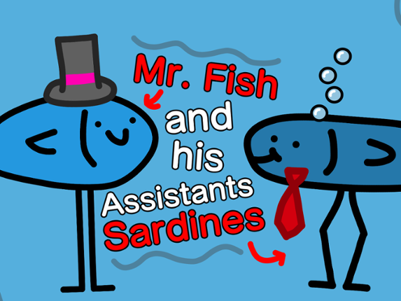 Mr. Fish and his Assistants Sardines Image