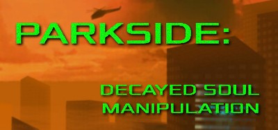 PARKSIDE: DECAYED SOUL MANIPULATION Image