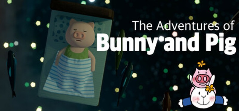 The Adventures of Bunny and Pig Image