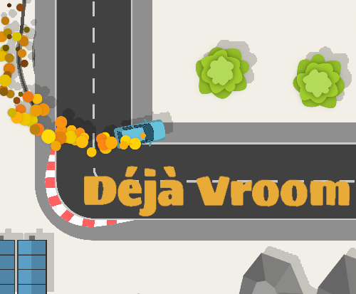 Games like Déjà Vroom