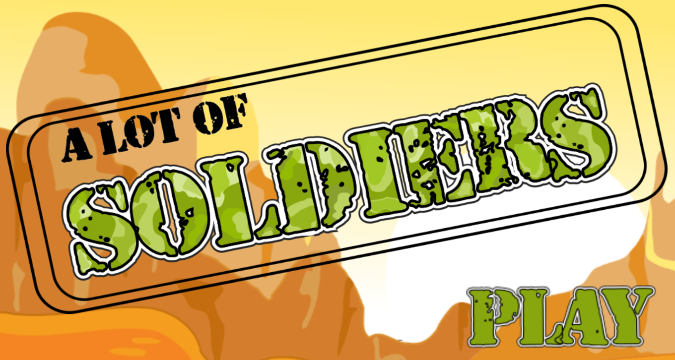 Games like A lot of Soldiers