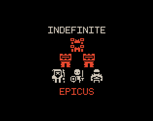 Games like Indefinite Epicus