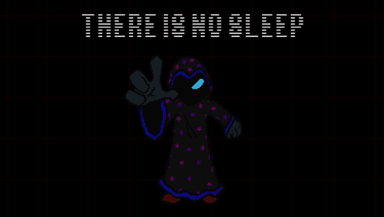 THERE IS NO SLEEP Image