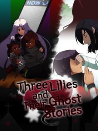 Three Lilies and Their Ghost Stories Image