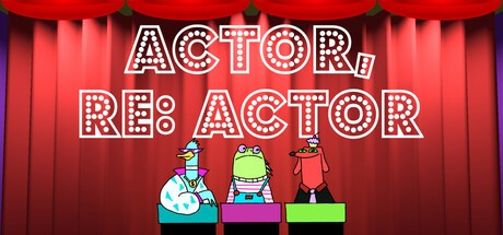 Games like Actor, RE: Actor
