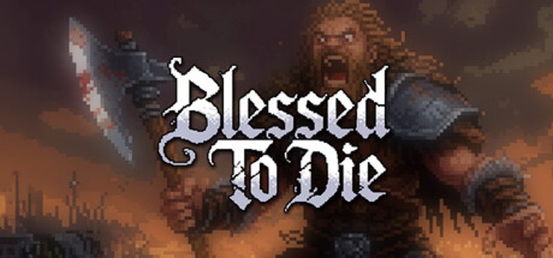 Blessed To Die Image