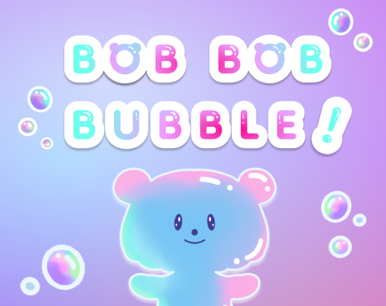 Bob Bob Bubble! Image