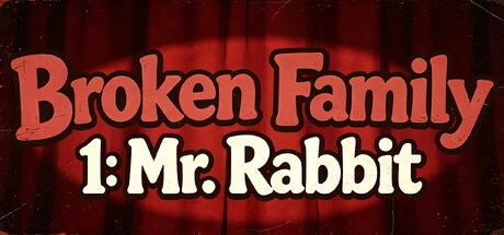 Games like Broken Family 1: Mr. Rabbit