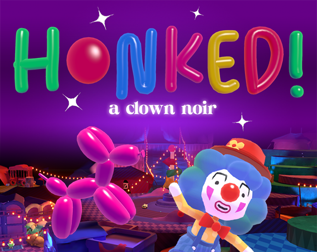 Games like HONKED! a clown noir