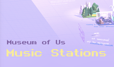 Museum of Us: Music Stations Image