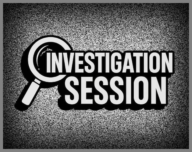 Games like Investigation Session
