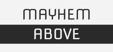 Games like Mayhem Above