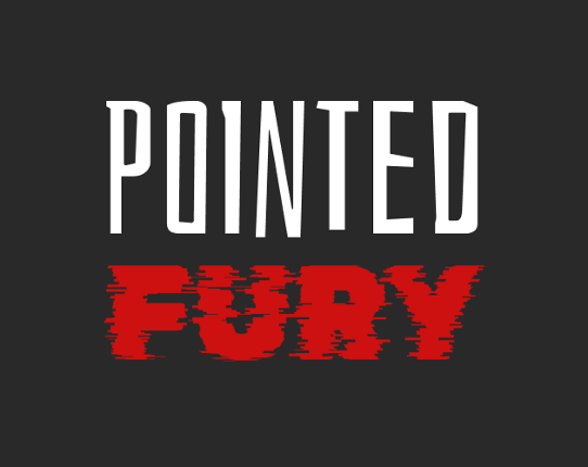 Pointed Fury Game Cover