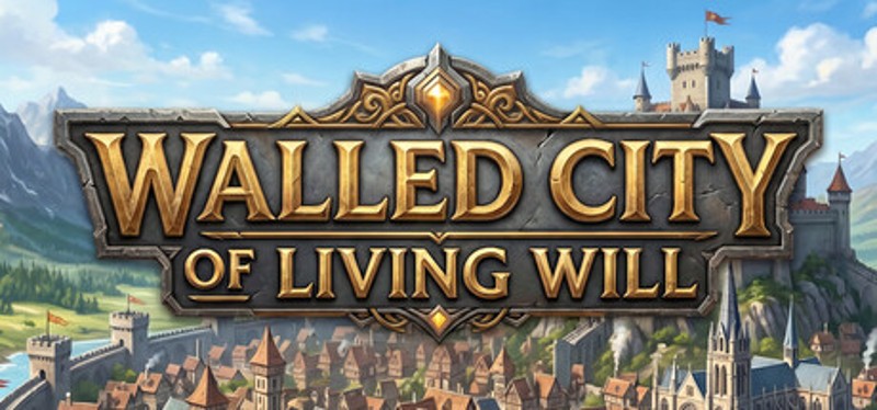 Walled City of Living Will Image