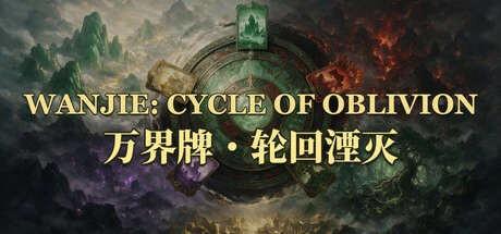 Games like Wanjie: Cycle of Oblivion