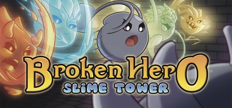 Games like Broken Hero: Slime Tower