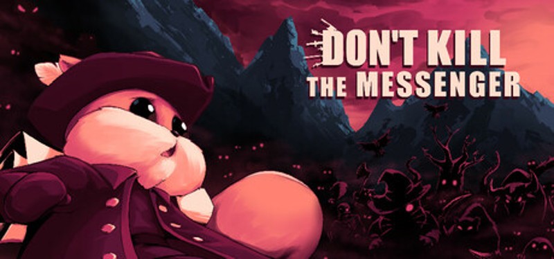 Don't Kill the Messenger Image
