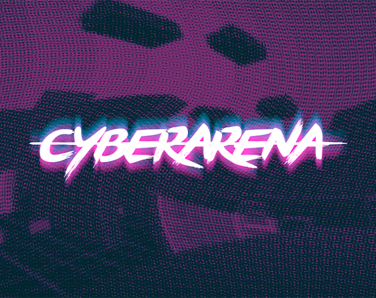 Cyber Arena Image