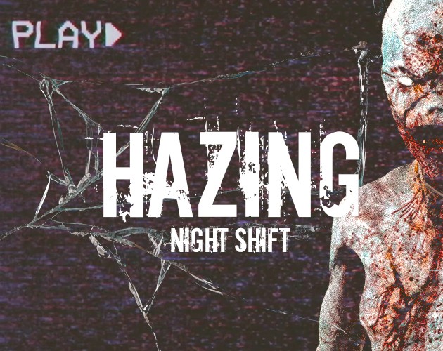 Games like Hazing: Night Shift