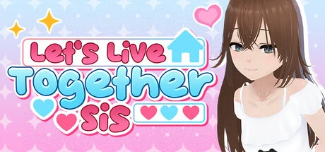 Games like Let's Live Together Sis