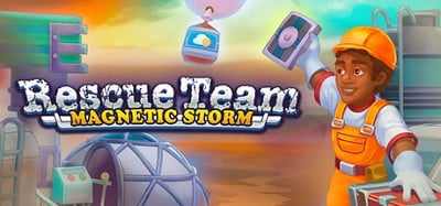 Rescue Team: Magnetic Storm Image