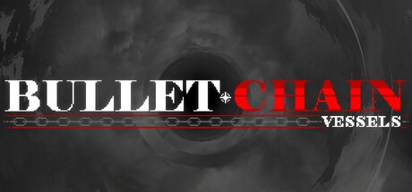 Games like BULLET CHAIN - Vessels