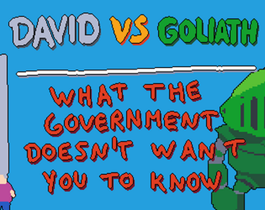 David vs Goliath: What the government doesn't want you to know Image