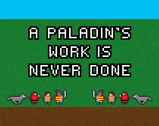 Games like A Paladin's Work is Never Done