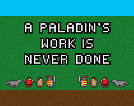 A Paladin's Work is Never Done Image