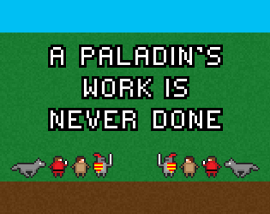 A Paladin's Work is Never Done Game Cover