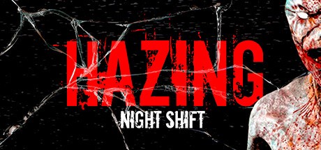 Games like Hazing: Night Shift