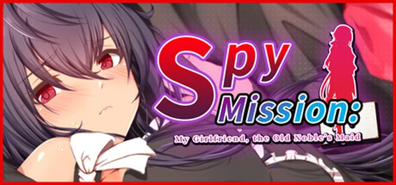 Spy Mission: My Girlfriend, the Old Noble’s Maid Image