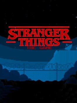 Games like Stranger Things: The Game