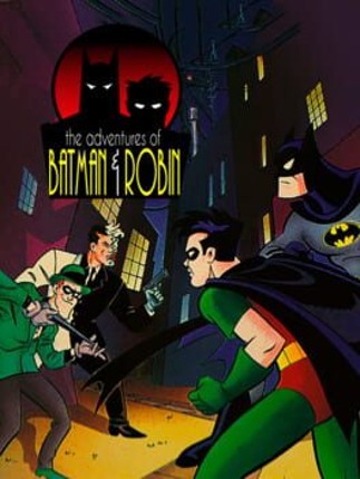 The Adventures of Batman & Robin Image