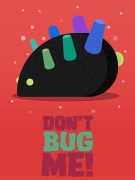Games like Don't Bug Me!