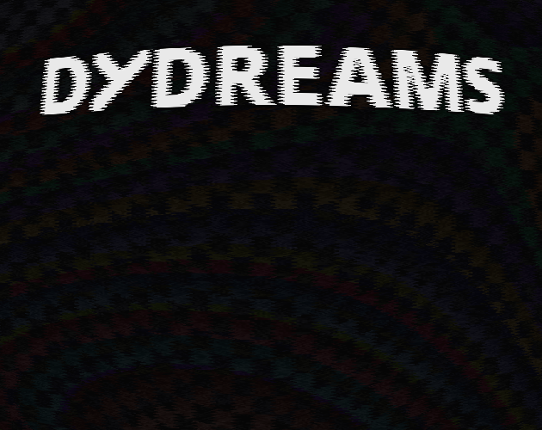 Dydreams Image