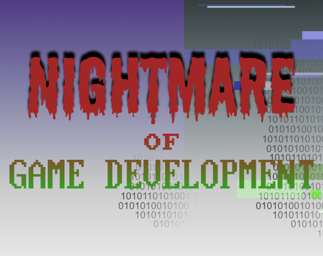 Games like Nightmare of Game Development