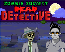 Zombie Society - Dead Detective Image