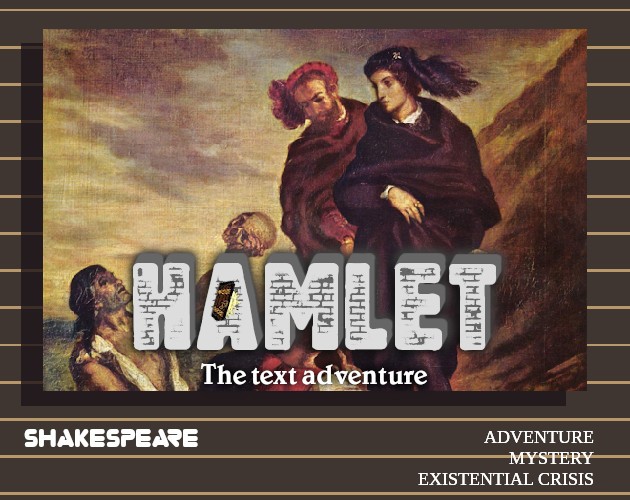 Games like Hamlet: The Text Adventure