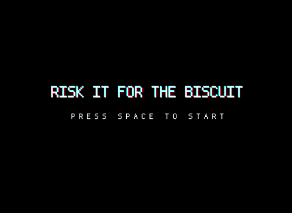 Risk it for the Biscuit! Image