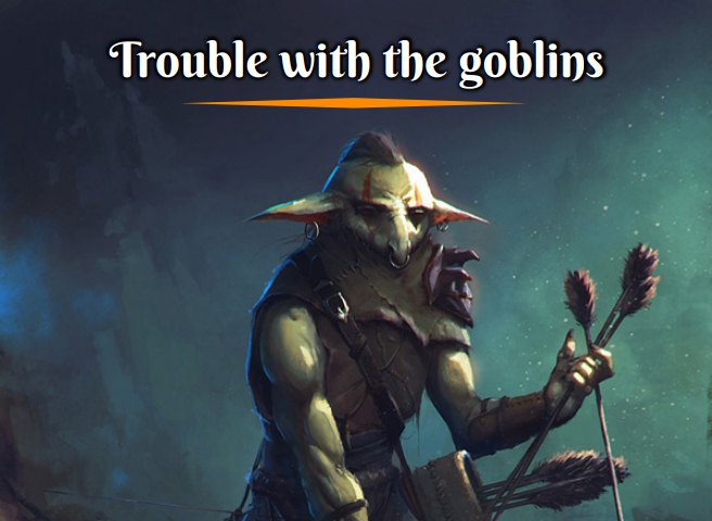 Games like Trouble with the goblins