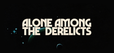 ALONE AMONG THE DERELICTS Image