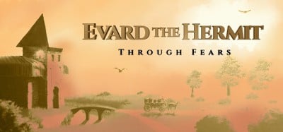 Evard The Hermit: Through Fears Image