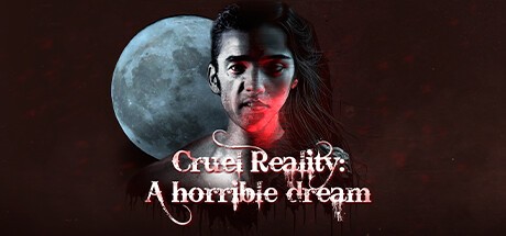 Games like Cruel Reality: A horrible dream