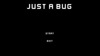 Just A Bug Image