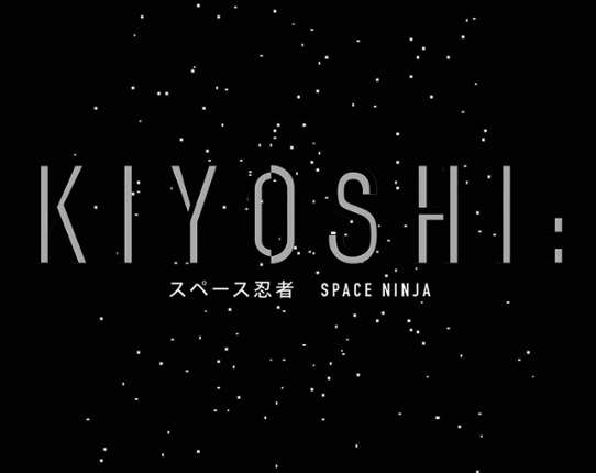 Kiyoshi: Space Ninja Image