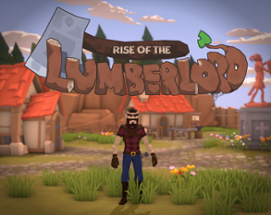 Rise of the Lumberlord Image