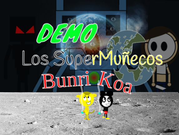 Los SuperMuñecos: Bunri Koa (DEMO) Image